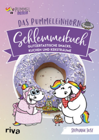 Knjiga Das Pummeleinhorn-Schlemmerbuch Stephanie Just