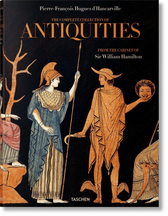 Kniha D'Hancarville. The Complete Collection of Antiquities from the Cabinet of Sir William Hamilton Sebastian Schütze
