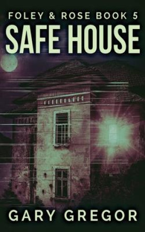 Knjiga Safe House GARY GREGOR
