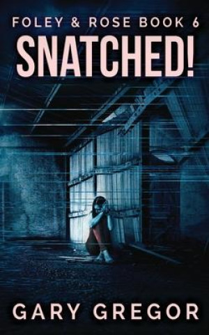 Knjiga Snatched! GARY GREGOR