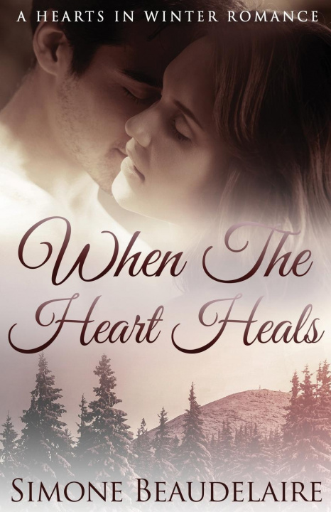 Knjiga When The Heart Heals Simone Beaudelaire