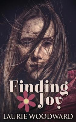 Knjiga Finding Joy LAURIE WOODWARD