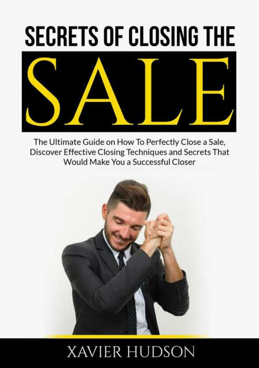 Kniha Secrets of Closing the Sale 