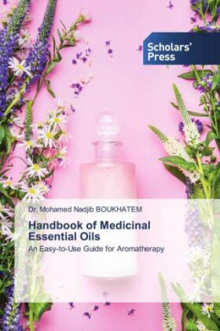 Könyv Handbook of Medicinal Essential Oils DR. MOHAM BOUKHATEM