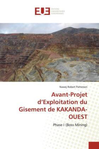 Книга Avant-Projet d'Exploitation du Gisement de KAKANDA-OUEST Nawej Robert Patterson