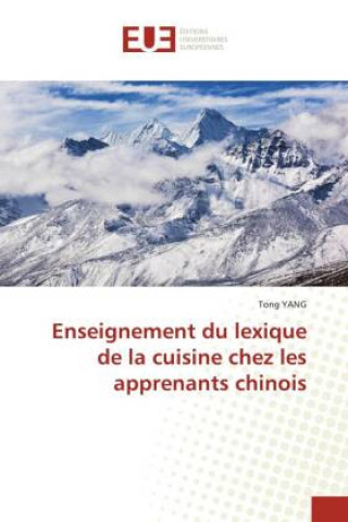 Könyv Enseignement du lexique de la cuisine chez les apprenants chinois Tong Yang