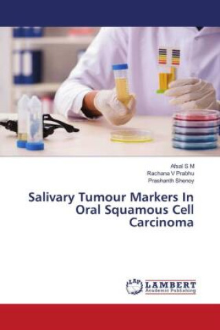 Carte Salivary Tumour Markers In Oral Squamous Cell Carcinoma Afsal S M