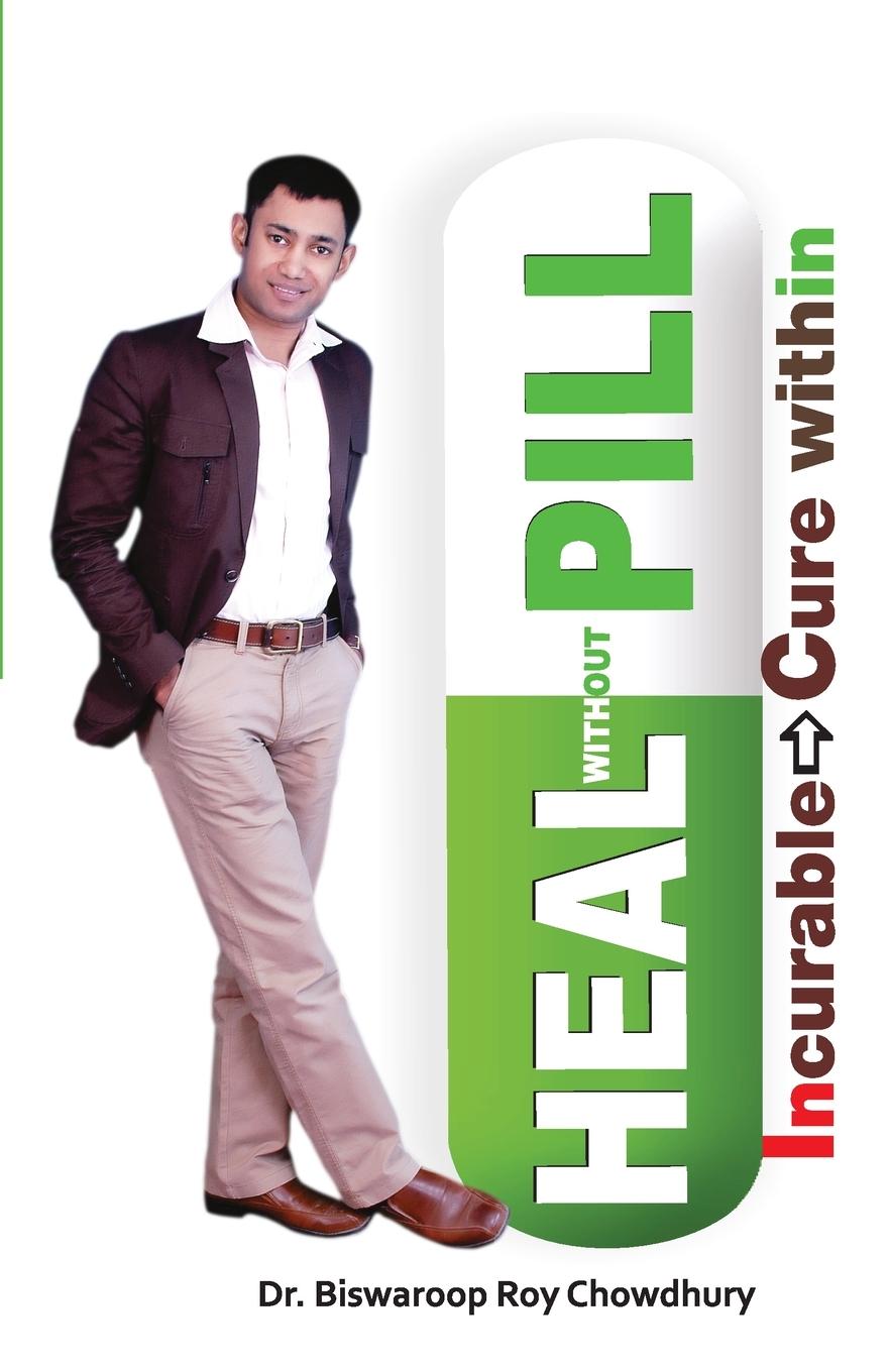 Knjiga Heal without Pill Biswaroop Roy Chowdhury