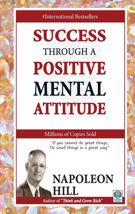 Kniha Success Through a Positive Mental Attitude 