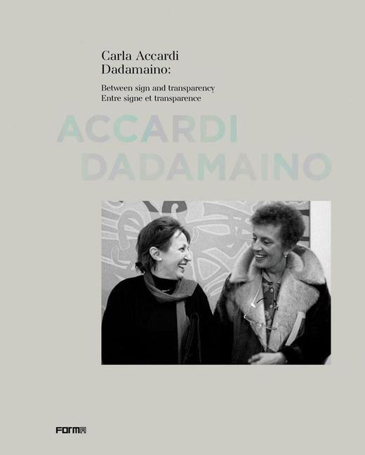 Kniha Carla Accardi Dadamaino: Between signs and transparency Margit Rowell