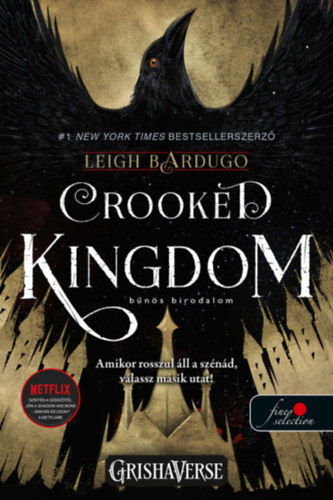 Carte Crooked Kingdom - Bűnös birodalom - Hat varjú 2. - Vörös pöttyös Leigh Bardugo