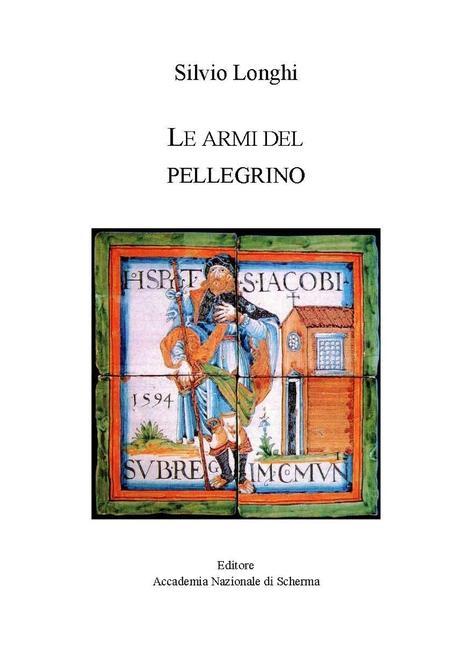 Könyv Le armi del pellegrino Silvio Longhi