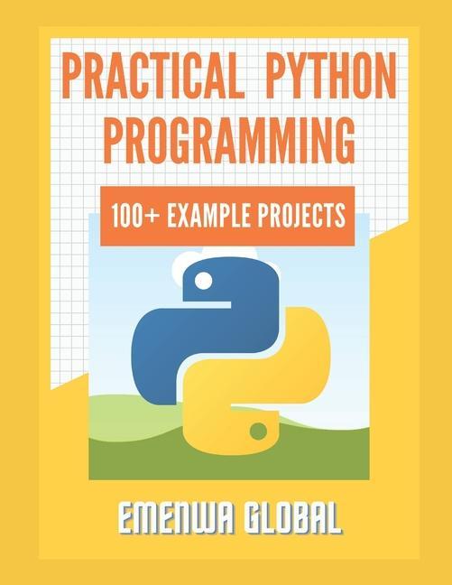 Buch Practical Python Programming Practices (101 Common Projects) Emenwa Global