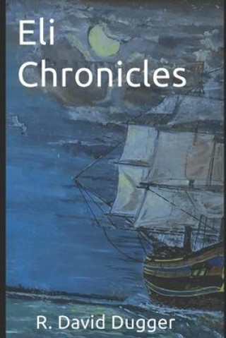 Knjiga Eli Chronicles B. Renee Dugger