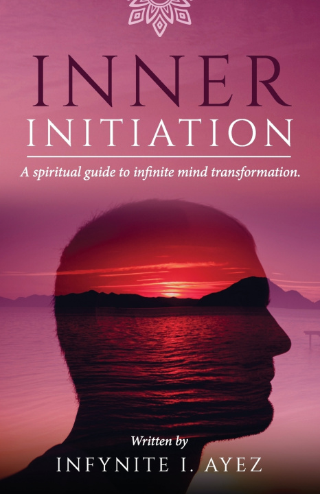 Knjiga Inner Initiation Ayez Infynite I. Ayez