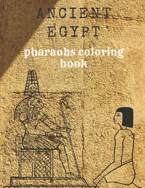 Kniha Ancient Egypt Pharaohs Coloring Book coloringbook miro coloringbook