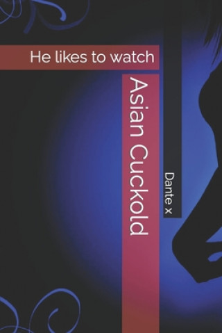 Buch Asian Cuckold x Dante x