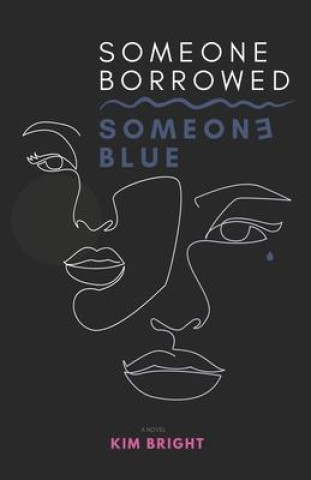 Knjiga Someone Borrowed, Someone Blue Kim L. Bright