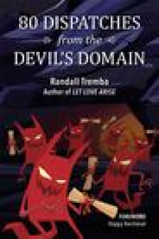 Knjiga 80 Dispatches from the Devil's Domain Randall Tremba