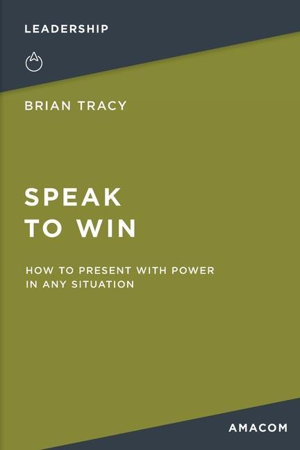 Книга Speak to Win: How to Present with Power in Any Situation 