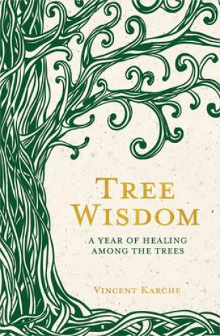 Livre Tree Wisdom: A Year of Healing Among the Trees 