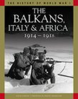 Könyv The Balkans, Italy & Africa 1914-1918 Dennis Showalter