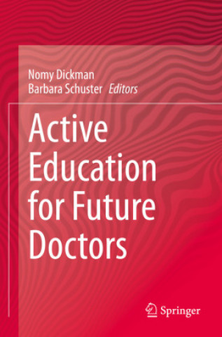 Knjiga Active Education for Future Doctors Nomy Dickman