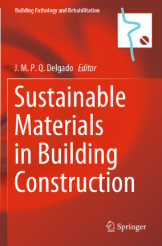 Knjiga Sustainable Materials in Building Construction J. M. P. Q. Delgado