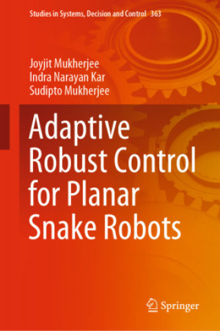 Buch Adaptive Robust Control for Planar Snake Robots Sudipto Mukherjee