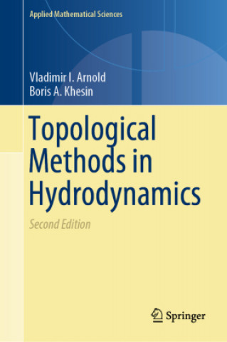 Knjiga Topological Methods in Hydrodynamics Vladimir I. Arnold