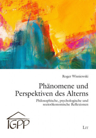 Knjiga Phänomene und Perspektiven des Alterns Roger Wisniewski