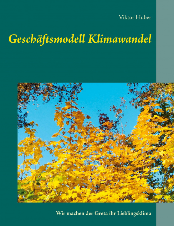Knjiga Geschaftsmodell Klimawandel Viktor Huber