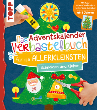 Könyv Das Adventskalender-Verbastelbuch für die Allerkleinsten. Schneiden und Kleben. Mit XXL-Poster 