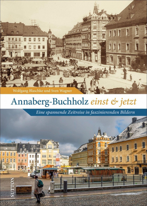 Carte Annaberg-Buchholz einst und jetzt Sven Wagner