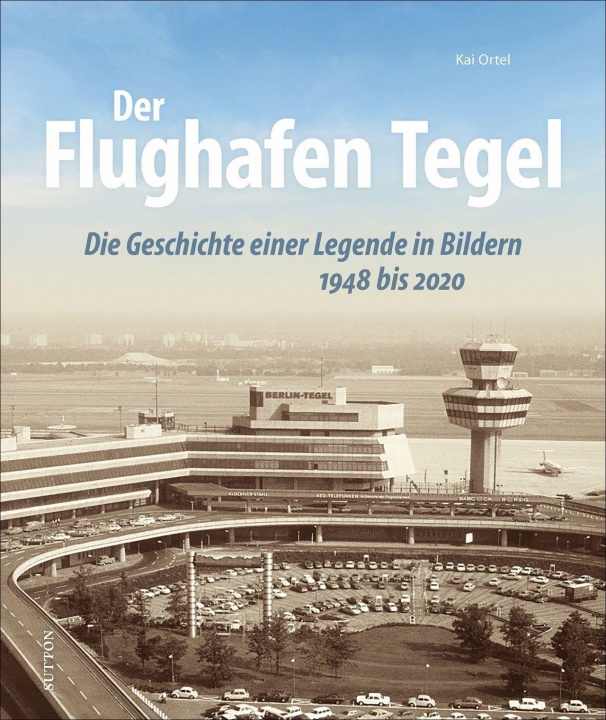 Könyv Der Flughafen Tegel 