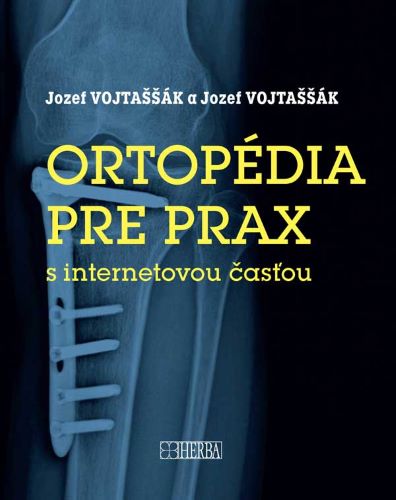 Книга Ortopédia pre prax Jozef Vojtaššák