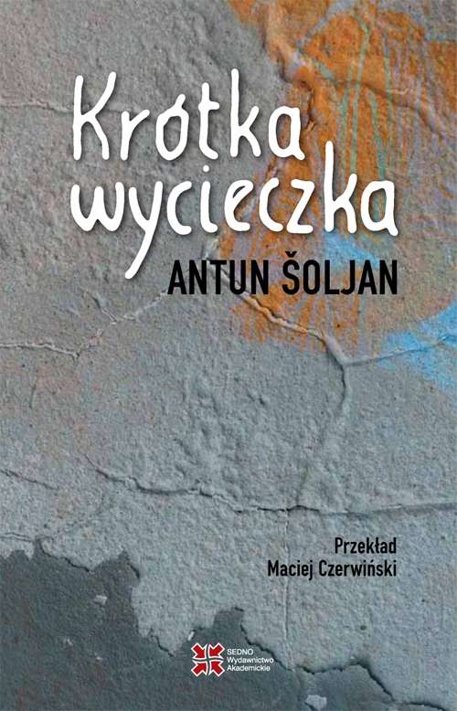 Könyv Krótka wycieczka Antun Šoljan