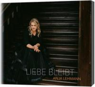 Audio CD Liebe bleibt Anja Lehmann