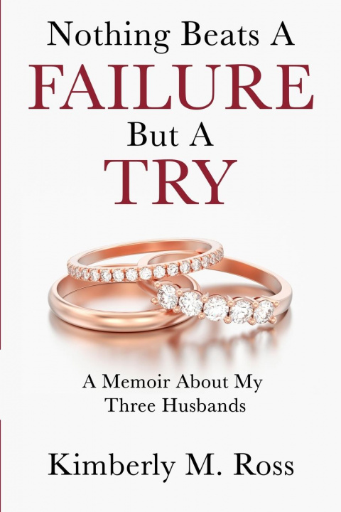 Knjiga Nothing Beats a Failure But a Try Kimberly M. Ross