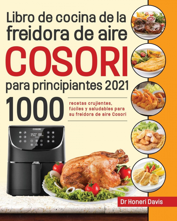 Kniha Libro de cocina de la freidora de aire Cosori para principiantes 2021 