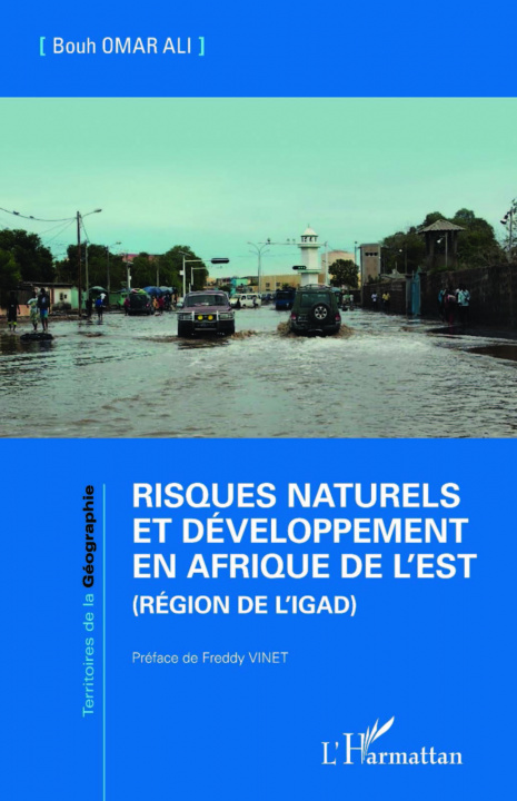 Carte Risques naturels et développement en Afrique de l'Est (Région de l'IGAD) Omar Ali