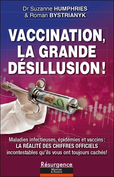Könyv Vaccination, la grande désillusion ! Maladies infectieuses, épidémies et vaccins : la réalité des chiffres officiels Humphries
