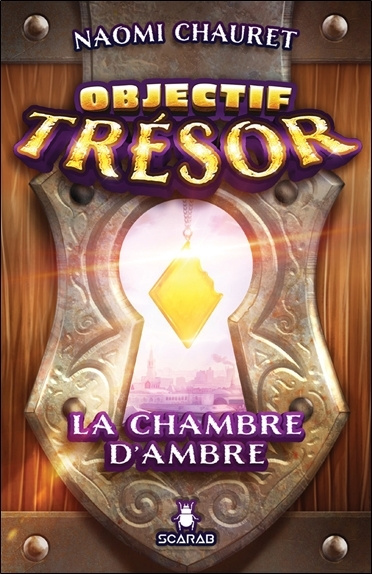Knjiga Objectif Trésor - La chambre d'Ambre Chauret