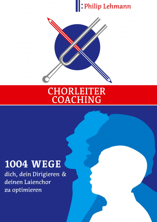 Knjiga Chorleiter-Coaching Philip Lehmann