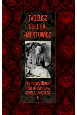 Kniha Pechowy literat i inne opowiadania Tadeusz Dołęga-Mostowicz