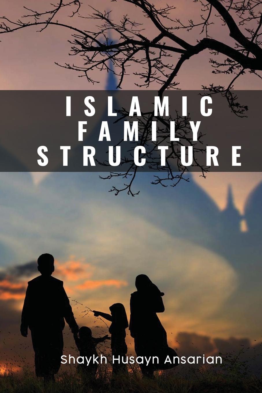 Libro Islamic Family Structure Husayn Ansarian