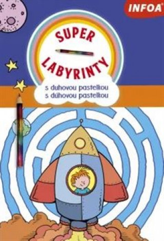 Könyv Super Labyrinty s duhovou pastelkou/s dúhovou pastelkou 