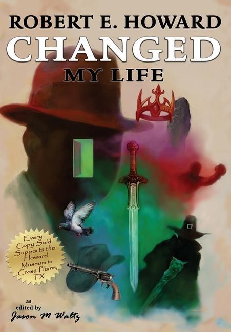 Könyv Robert E. Howard Changed My Life Jason M. Waltz