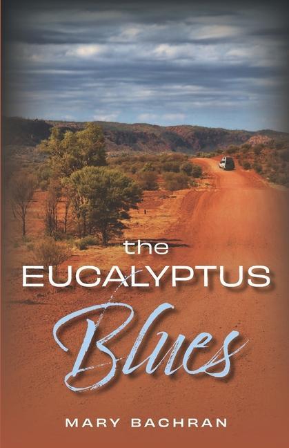 Knjiga Eucalyptus Blues Mary Bachran
