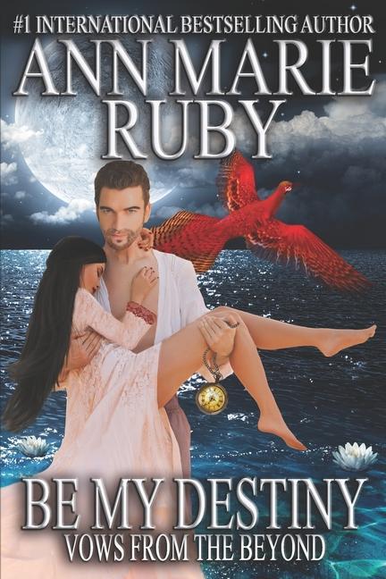 Knjiga Be My Destiny Ann Marie Ruby